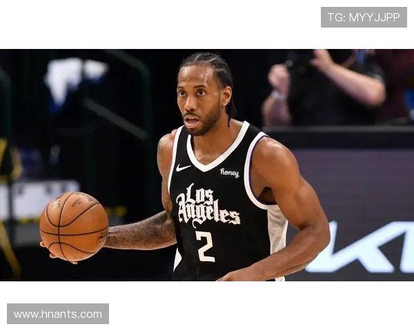 科怀伦纳德率领球队重塑辉煌再掀NBA攻防一体全能风潮